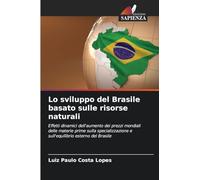 Lo sviluppo del Brasile basato sulle risorse naturali