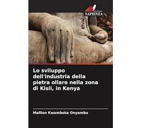 Lo sviluppo dell'industria della pietra ollare nella zona di Kisii, in Kenya