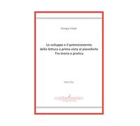 Lo sviluppo e il potenziamento della lettura a prima vista al pianoforte. Tra teoria e pratica (Pizzicato)