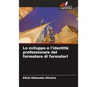 Lo sviluppo e l'identità professionale del formatore di formatori