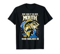 Lo tenía en la boca hasta que los niños entraron graciosos Camiseta