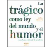 Trágico como ley del mundo y el humor,Lo: Monografías situadas en los márgenes de la dialéctica real: 37 (Estètica&Crítica)