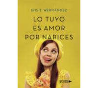 Lo tuyo es amor por narices (SIN COLECCION)