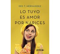 Lo tuyo es amor por narices (SIN COLECCION)
