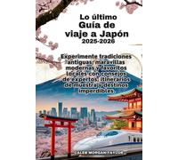 Lo último Guía de viaje a Japón 2025-2026: Experimente tradiciones antiguas, maravillas modernas y favoritos locales con consejos de expertos, itinerarios de muestra y destinos imperdibles.