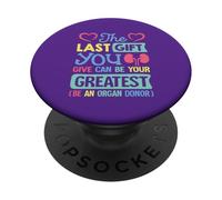 Lo último que das puede ser tu mejor donante de órganos PopSockets PopGrip Adhesivo