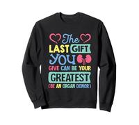 Lo último que das puede ser tu mejor donante de órganos Sudadera