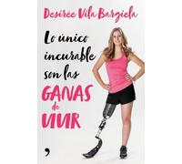 Lo único incurable son las ganas de vivir (Fuera de Colección)