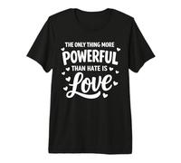 Lo único más poderoso Que el Odio es el Amor, Cita de Unity Camiseta Premium