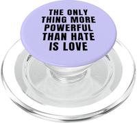 LO ÚNICO MÁS PODEROSO Que EL Odio ES EL Amor PopSockets PopGrip para MagSafe