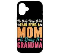 Lo único Mejor Que ser mamá es ser Abuela Carcasa para iPhone 16