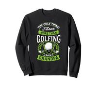 Lo único Que Amo más Que Jugar al Golf es ser Abuelo Sudadera