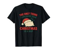 Lo único Que Amo más Que la Navidad es una Siesta Camiseta