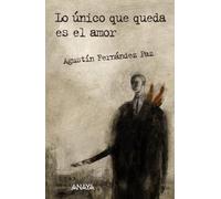 Lo único que queda es el amor (LITERATURA JUVENIL - Leer y Pensar)