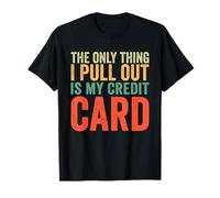 Lo único que saco es mi divertida tarjeta de débito, esposo Camiseta