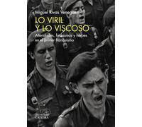 Lo viril y lo viscoso: Alteridades, fantasmas y héroes en el primer franquismo (Arte Grandes temas)