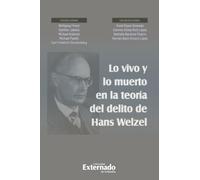 Lo vivo y lo muerto en la teoría del delito de Hans Welzel