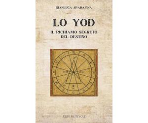Lo yod. Il richiamo segreto del destino