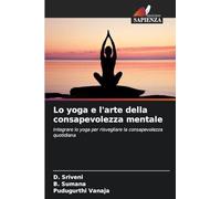 Lo yoga e l'arte della consapevolezza mentale