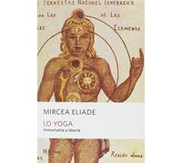 Lo yoga. Immortalità e libertà (BUR La Scala. Saggi)