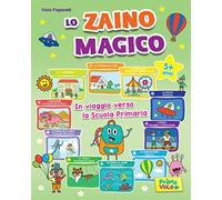 Lo zaino magico. In viaggio verso la scuola primaria