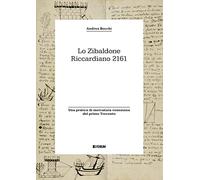 Lo zibaldone Riccardiano 2161. Una pratica di mercatura veneziana del primo Trecento