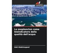 Lo zooplancton come bioindicatore della qualità dell'acqua
