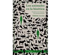 Loa animales en la bioética. Tensión en las fronteras del antropocentrismo (SIN COLECCION)