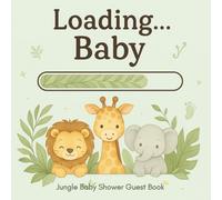 Loading… Baby, Jungle Baby Shower Guest Book: Jungle themed baby shower memory book with guest wishes, baby predictions, keepsakes, milestones, and ... perfect for boys, girls, or surprise gender.