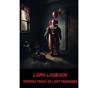 Loan Logbook: Keeping Track of Lent Treasures - Dare to Record the Unseen