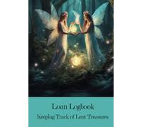 Loan Logbook: Keeping Track of Lent Treasures - Unlock Your Imagination