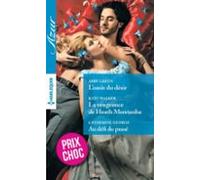 Loasis Du Désir - La Vengeance De Heath Montanha - Au Défi Du Passé (e