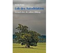 Lob Des Autodidakten (ebook)