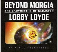 Lobby Loyde - Beyond Morgia The Labyrinths Of Klimster O.S.T.
