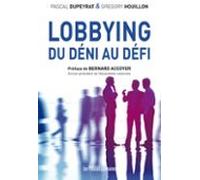 Lobbying : Du Déni Au Défi (ebook)
