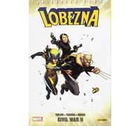 Lobezna. civil war ii - numero 2 (colecciÓn 100% marvel)