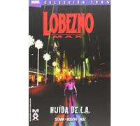 Lobezno Max 2. Huida De La L.A. (100% Marvel Max)