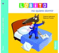 Lobito no quiere dormir | Orianne Lallemand