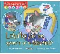 Lobito no se quiere ir a dormir (Las aventuras de Lobito)