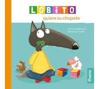 LOBITO QUIERE SU CHUPETE | Orianne Lallemand
