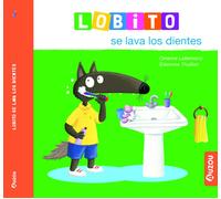 Lobito se lava los dientes | Orianne Lallemand