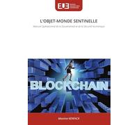 L'OBJET-MONDE SENTINELLE: Manuel Opérationnel de la Souveraineté et de la Sécurité Numérique