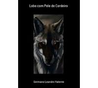 Lobo Com Pele De Cordeiro (ebook)