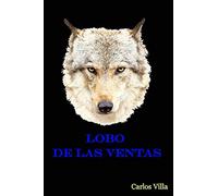 Lobo de las Ventas: Cómo ser un feroz depredador y ganar mucho más dinero