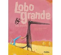 LOBO GRANDE & LOBO PEQUEÑO (Miau)