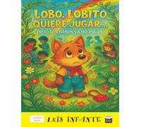 LOBO, LOBITO QUIERE JUGAR...