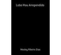 Lobo Mau Arrependido (ebook)