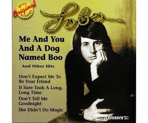 Lobo - Me & You & a Dog Named Boo & O
