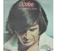 LOBO - OF A SIMPLE MAN LP (VINYL) US BIG TREE 1972