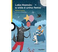 Lobo Ramón: a vida é unha festa (AMARELA (+6))